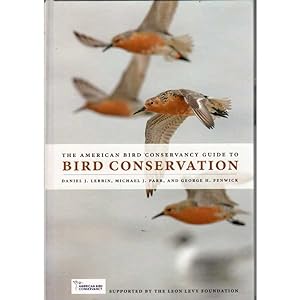 Imagen del vendedor de The American Bird Conservancy Guide to Bird Conservation a la venta por Buteo Books