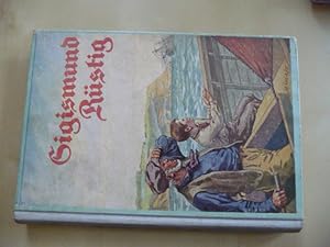 - Sigismund Rüstig oder: Der Schiffbruch des Pacific für die Jugend bearbeitet von H.W. Georg mit...
