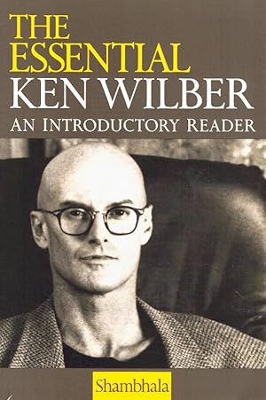 Seller image for THE ESSENTIAL KEN WILBER An Introductory Reader for sale by Z-A LLC