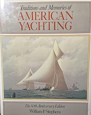 Traditions and Memories of American Yachting: The 50th Anniversary Edition