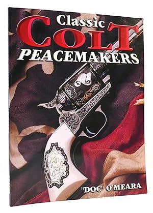 Imagen del vendedor de CLASSIC COLT PEACEMAKERS a la venta por Rare Book Cellar