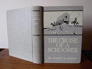 Seller image for The Cruise of a Schooner for sale by Old Scrolls Book Shop