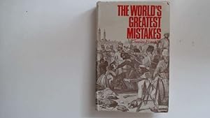 Bild des Verkufers fr The World's Greatest Mistakes zum Verkauf von Goldstone Rare Books