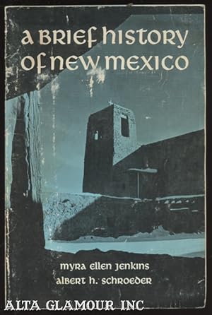Image du vendeur pour A BRIEF HISTORY OF NEW MEXICO mis en vente par Alta-Glamour Inc.