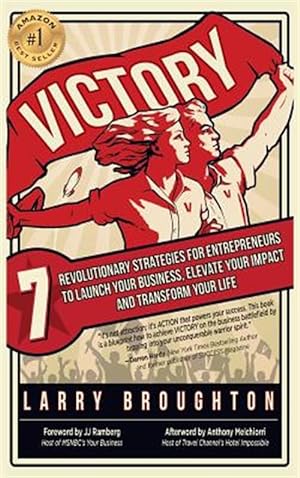 Seller image for Victory: 7 Revolutionary Strategies for Entrepreneurs to Launch Your Business, Elevate Your Impact, and Transform Your Life for sale by GreatBookPrices