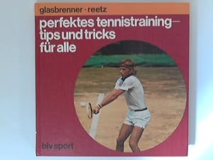Seller image for Perfektes Tennistraining, Tips und Tricks fr alle for sale by ANTIQUARIAT FRDEBUCH Inh.Michael Simon
