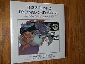 Imagen del vendedor de The Girl Who Dreamed Only Geese, and Other Tales of the Far North. (Signed) a la venta por Holly Books