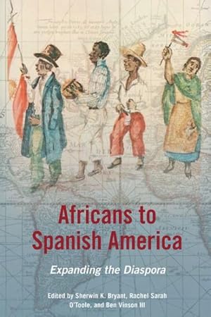 Immagine del venditore per Africans to Spanish America : Expanding the Diaspora venduto da GreatBookPricesUK