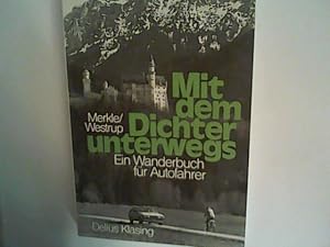 Bild des Verkufers fr Mit dem Dichter unterwegs. Ein Wanderbuch fr Autofahrer zum Verkauf von ANTIQUARIAT FRDEBUCH Inh.Michael Simon