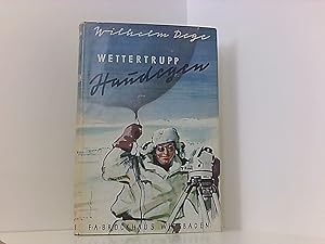 Seller image for Wettertrupp Haudegen. Eine deutsche Arktisexpedition 1944/45. for sale by Book Broker