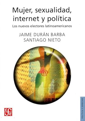 Imagen del vendedor de Mujer, sexualidad, internet y poltica a la venta por Green Libros