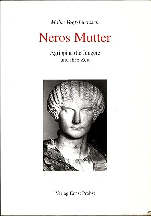 Seller image for Neros Mutter Agrippina die Jngere und ihre Zeit for sale by avelibro OHG