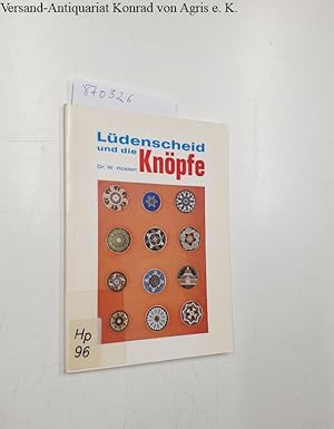 Lüdenscheid und die Knöpfe Eine kleine Kulturgeschichte des Knopfes