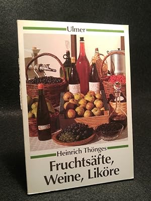 Imagen del vendedor de Fruchtsfte, Weine, Likre a la venta por ANTIQUARIAT Franke BRUDDENBOOKS