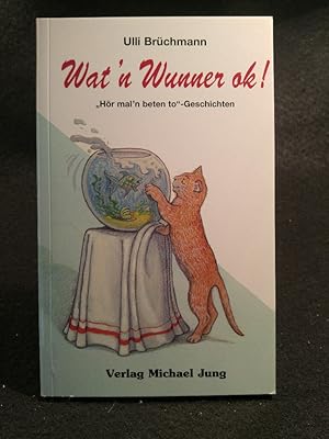 Seller image for Wat n Wunner ok! "Hr mal n beten to"-Geschichten for sale by ANTIQUARIAT Franke BRUDDENBOOKS