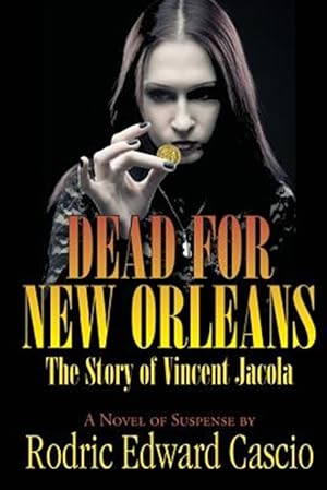 Seller image for Dead for New Orleans : The Story of Vince Jacola for sale by GreatBookPrices