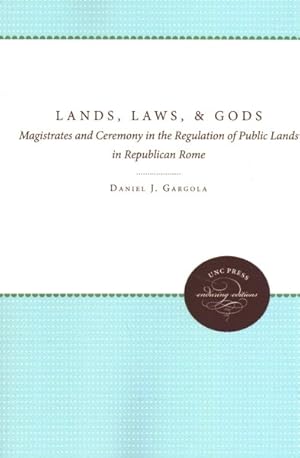 Seller image for Lands, Laws, & Gods : Magistrates & Ceremony in the Regulation of Public Lands in Republican Rome for sale by GreatBookPricesUK