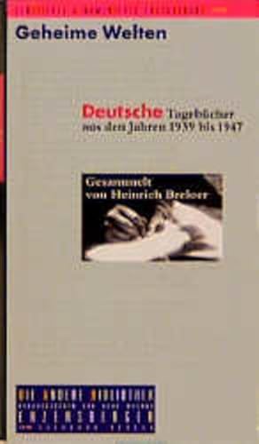 Seller image for Geheime Welten : deutsche Tagebcher aus den Jahren 1939 bis 1947 / ges. von Heinrich Breloer / Die Andere Bibliothek ; Bd. 178 for sale by Antiquariat Mander Quell