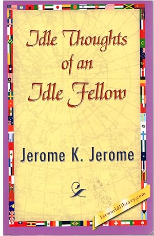 Image du vendeur pour Idle Thoughts of an Idle Fellow mis en vente par First Class Used Books