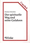 Bild des Verkufers fr Der spirituelle Weg und seine Gefahren : Spiritualitt, Begriff, Typen ; Bewusstseinsbereiche, Induktoren und Inhalte ; Meditation - spirituelle Krise ; Sekten und totalitre Kulte ; eine bersicht fr Berater und Therapeuten / Christian Scharfetter. Mit Beitr. von R. M. Falcioni . / Enke-Copythek zum Verkauf von Antiquariat Mander Quell