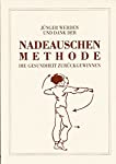 Jünger werden und dank der Nadeauschen Methode die Gesundheit zurückgewinnen. Aus dem Franz. von ...