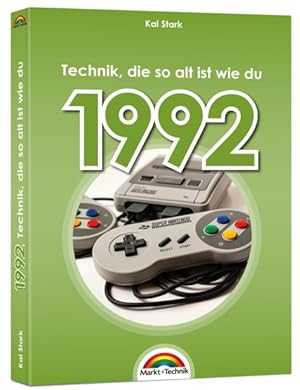 1992 - Das Geburtstagsbuch zum 30. Geburtstag - Jubiläum - Jahrgang. Alles rund um Technik & Co a...