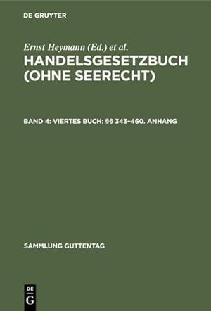 Viertes Buch: §§ 343?460. Anhang (Sammlung Guttentag)