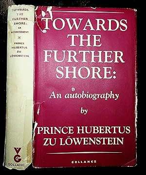 Seller image for TOWARDS THE FURTHUR SHORE An Autobiography for sale by Quiet Friends  IOBA