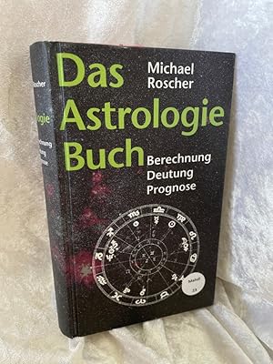 Bild des Verkufers fr Das Astrologie Buch - Berechnung - Deutung - Prognose zum Verkauf von Antiquariat Jochen Mohr -Books and Mohr-