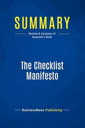 Seller image for Summary: The Checklist Manifesto : Review and Analysis of Gawande's Book for sale by Smartbuy