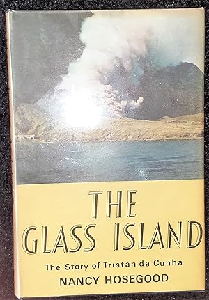 Seller image for The Glass Island The Story of Tristan da Cunha for sale by Rotary Charity Books