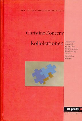 Seller image for Kollokationen. Versuch einer semantisch-begrifflichen Annherung und Klassifizierung anhand italienischer Beispiele. Forum Sprachwissenschaften 8. for sale by Fundus-Online GbR Borkert Schwarz Zerfa