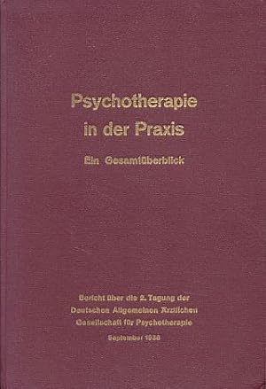 Bild des Verkufers fr Psychotherapie in der Praxis. Ein Gesamtberblick. Kongrebericht ber die 2. Tagung der Deutschen Allgemeinen Gesellschaft fr Psychotherapie zu Dsseldorf vom 7. bis 29. September 1938. zum Verkauf von Fundus-Online GbR Borkert Schwarz Zerfa