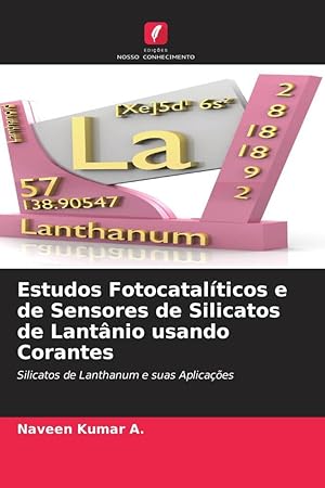 Bild des Verkufers fr Estudos Fotocatalticos e de Sensores de Silicatos de Lantnio usando Corantes zum Verkauf von moluna