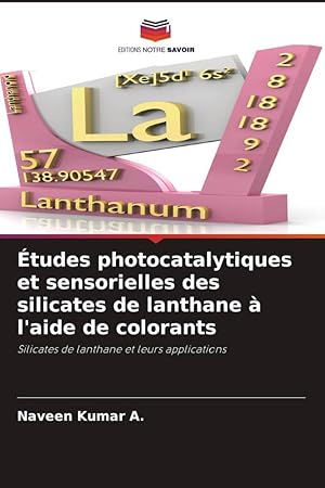 Bild des Verkufers fr tudes photocatalytiques et sensorielles des silicates de lanthane  l\ aide de colorants zum Verkauf von moluna