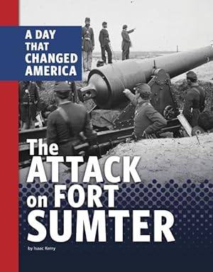 Immagine del venditore per Attack on Fort Sumter : A Day That Changed America venduto da GreatBookPrices