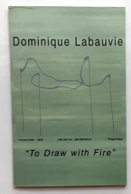 Immagine del venditore per Dominique Labauvie : To Draw with Fire. - (inside a hand-written dedication for a German artist) venduto da BuchKunst-Usedom / Kunsthalle