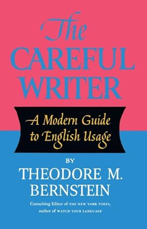 Imagen del vendedor de Careful Writer : A Modern Guide to English Usage a la venta por GreatBookPrices