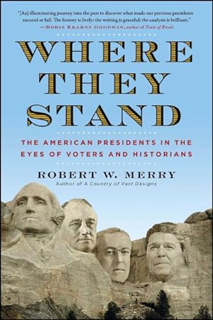 Seller image for Where They Stand : The American Presidents in the Eyes of Voters and Historians for sale by GreatBookPrices