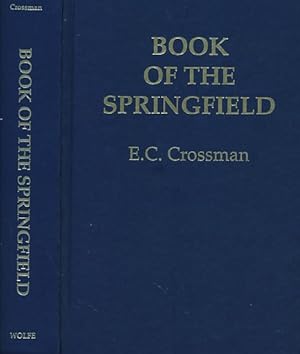 Bild des Verkufers fr Book of the Springfield. Part One: As Existing in 1931. Part Two: Supplemental Text to Each Chapter to Bring Subject Matter up to 1952 zum Verkauf von Barter Books Ltd