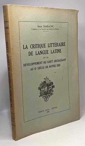 Seller image for La critique littraire de langue latine et le dveloppement du got archasant au IIe sicle de notre re for sale by crealivres