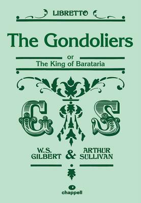 Seller image for Gondoliers : Or, the King of Barataria; Libretto for sale by GreatBookPrices