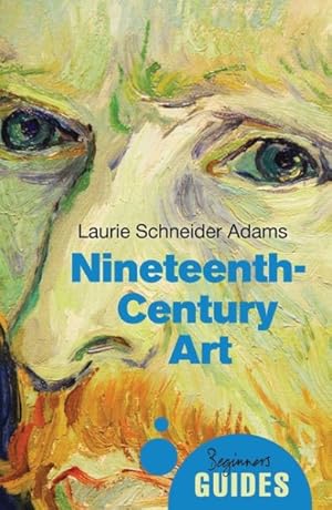 Seller image for Nineteenth-Century Art : A Beginner's Guide for sale by GreatBookPricesUK