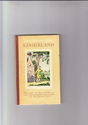 Imagen del vendedor de KINDERLAND. Kleine Gedigten voor Kinderen. bertragen aus dem Hollndischen von Max H.H: Brauer nach einer Ausgabe von 1780. Einfhrung: Aleander von Gleichen-Ruwurm. a la venta por Elops e.V. Offene Hnde