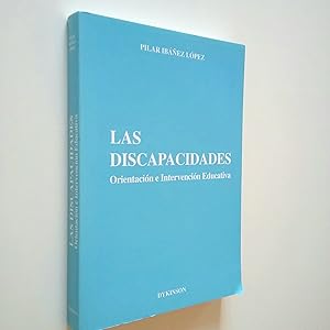 Imagen del vendedor de Las discapacidades. Orientacin e Intervencin Educativa a la venta por MAUTALOS LIBRERA