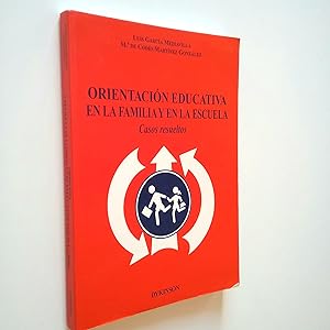 Imagen del vendedor de Orientacin educativa en la familia y en la escuela. Casos resueltos a la venta por MAUTALOS LIBRERA