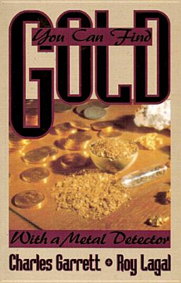 Immagine del venditore per You Can Find Gold: With a Metal Detector: Prospective and Treasure Hunting (Paperback or Softback) venduto da BargainBookStores