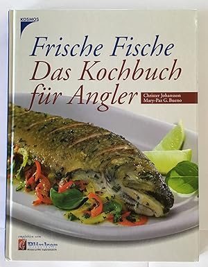 Bild des Verkufers fr Frische Fische : Das Kochbuch fr Angler. Empfohlen vom Blinker, Europas grter Anglerzeitschrift. zum Verkauf von Antiquariat Peda