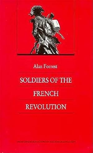 Seller image for Soldiers of the French Revolution for sale by GreatBookPricesUK