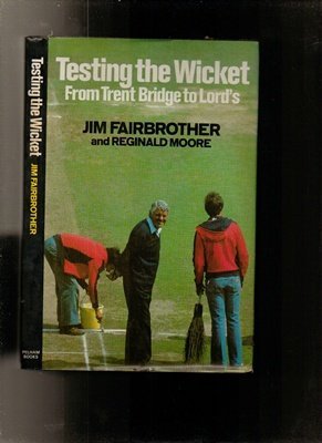 Image du vendeur pour Testing the Wicket: From Trent Bridge to Lord's mis en vente par WeBuyBooks